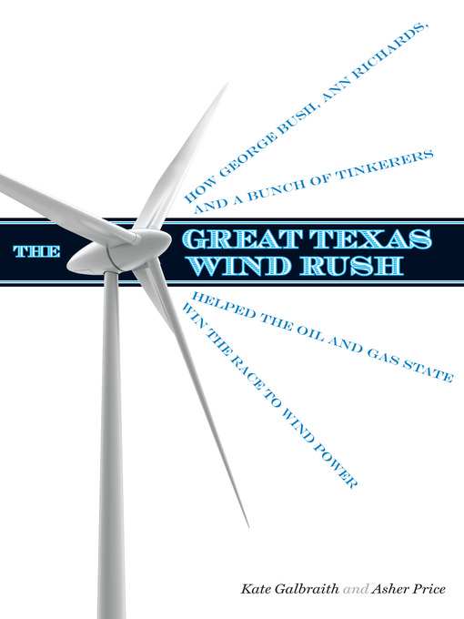 Title details for The Great Texas Wind Rush by Kate Galbraith - Available